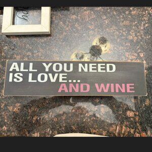 All you need is love…and wine sign with wall hanger